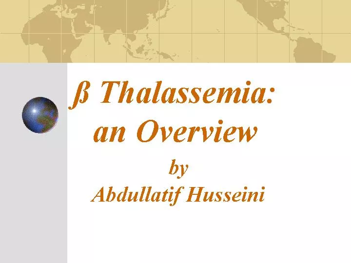 thalassemia an overview by abdullatif husseini
