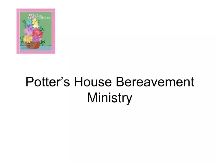 potter s house bereavement ministry