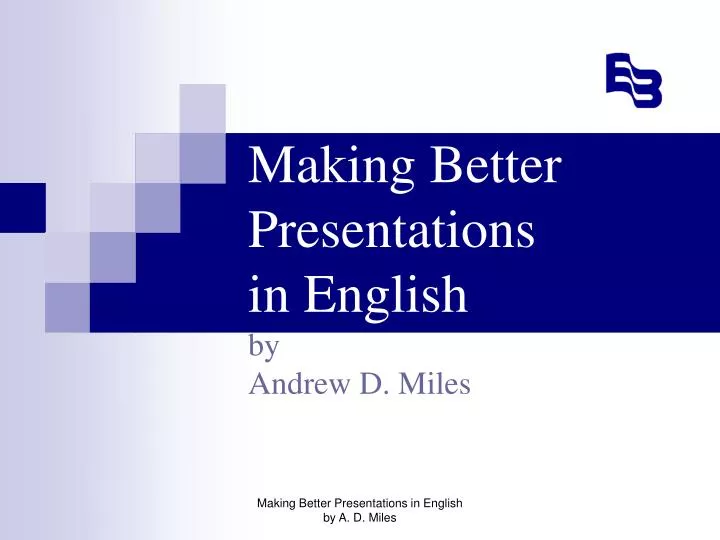 making better presentations in english by andrew d miles