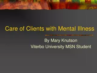 Care of Clients with Mental Illness