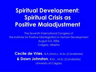 Spiritual Development: Spiritual Crisis as Positive Maladjustment