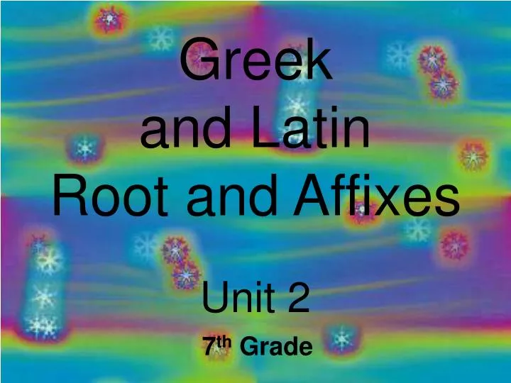 greek and latin root and affixes
