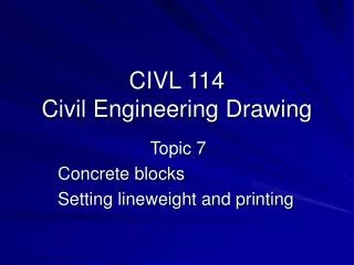 CIVL 114 Civil Engineering Drawing