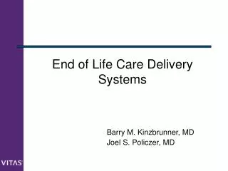 End of Life Care Delivery Systems