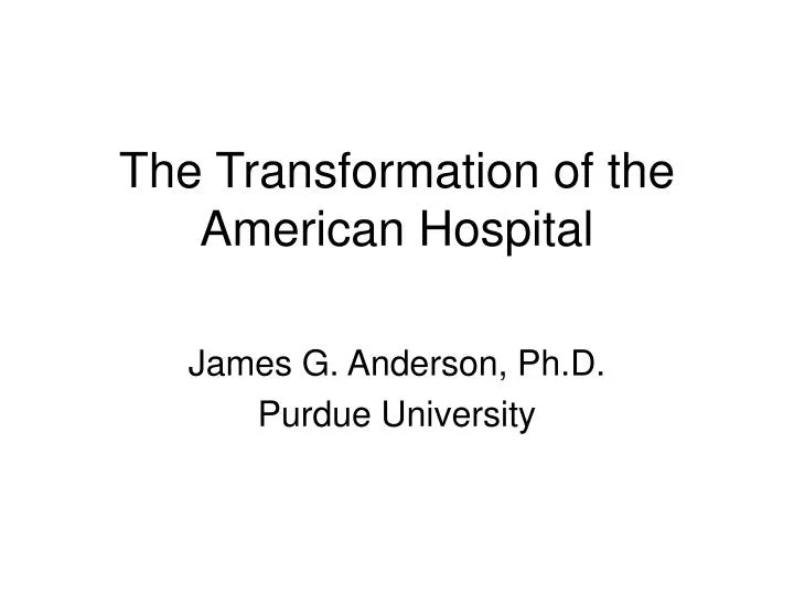 the transformation of the american hospital