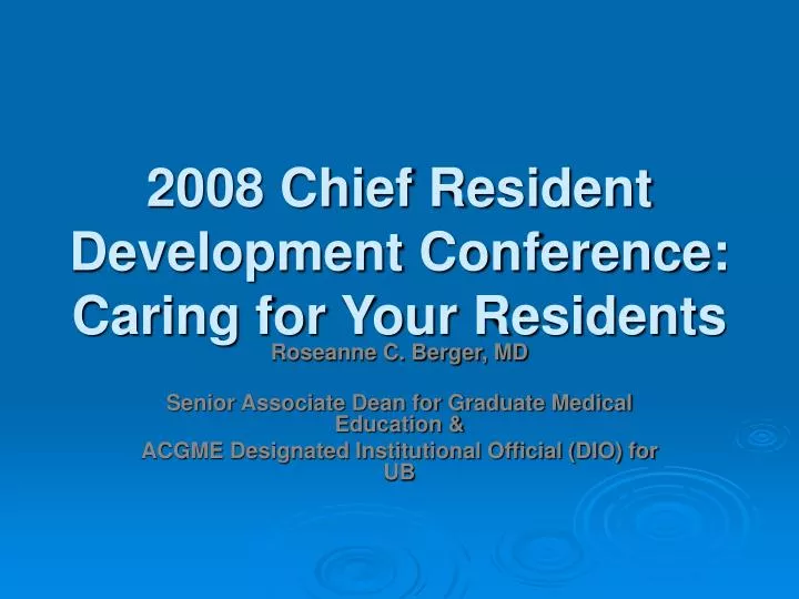 2008 chief resident development conference caring for your residents
