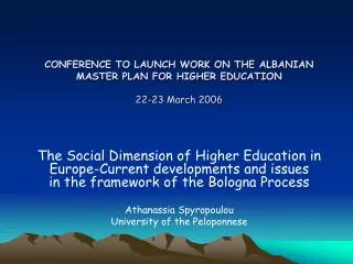 CONFERENCE TO LAUNCH WORK ON THE ALBANIAN MASTER PLAN FOR HIGHER EDUCATION 22-23 March 2006