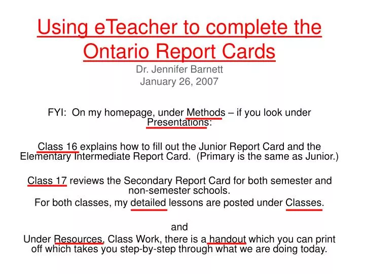 using eteacher to complete the ontario report cards dr jennifer barnett january 26 2007