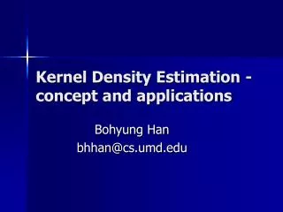 Kernel Density Estimation - concept and applications