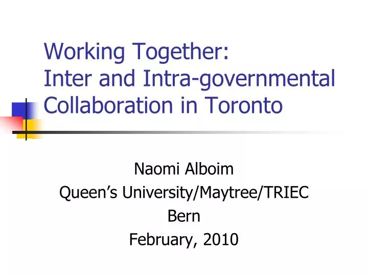 working together inter and intra governmental collaboration in toronto
