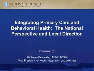 Integrating Primary Care and Behavioral Health: The National Perspective and Local Direction