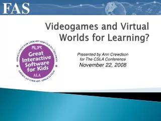 Videogames and Virtual Worlds for Learning?