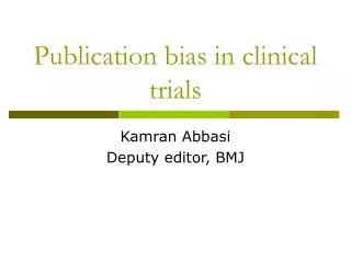 Publication bias in clinical trials