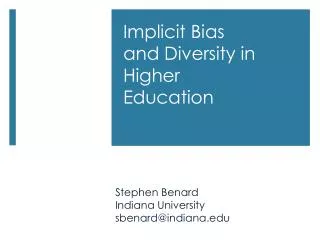 Implicit Bias and Diversity in Higher Education
