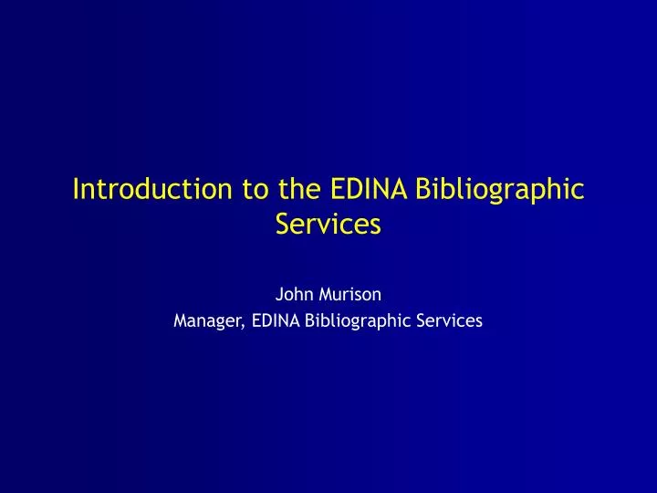 introduction to the edina bibliographic services