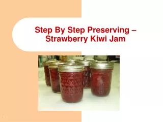 Step By Step Preserving – Strawberry Kiwi Jam