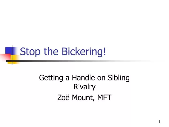 stop the bickering
