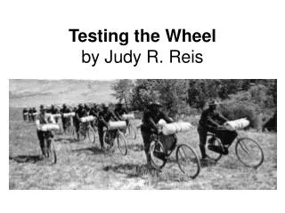 Testing the Wheel by Judy R. Reis