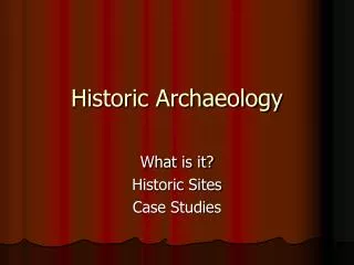 Historic Archaeology