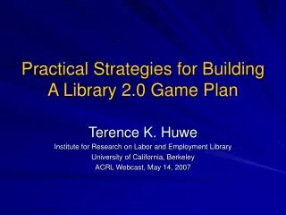 Practical Strategies for Building A Library 2.0 Game Plan