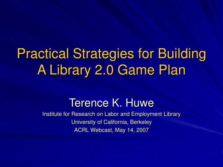 practical strategies for building a library 2 0 game plan