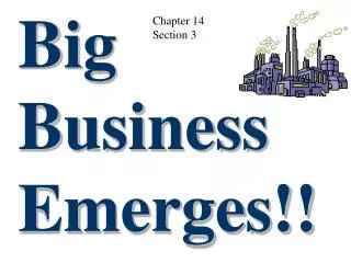 Big Business Emerges!!!