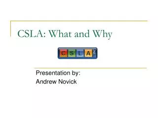 CSLA: What and Why