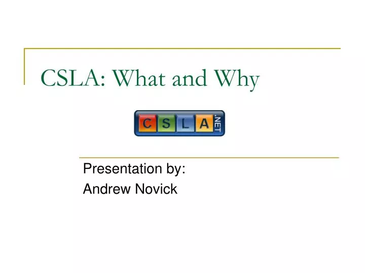 csla what and why