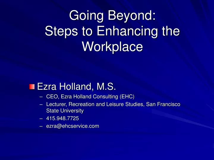 going beyond steps to enhancing the workplace