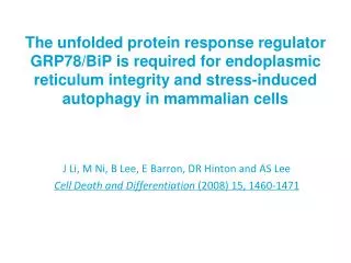 The unfolded protein response regulator GRP78/BiP is required for endoplasmic reticulum integrity and stress-induced aut