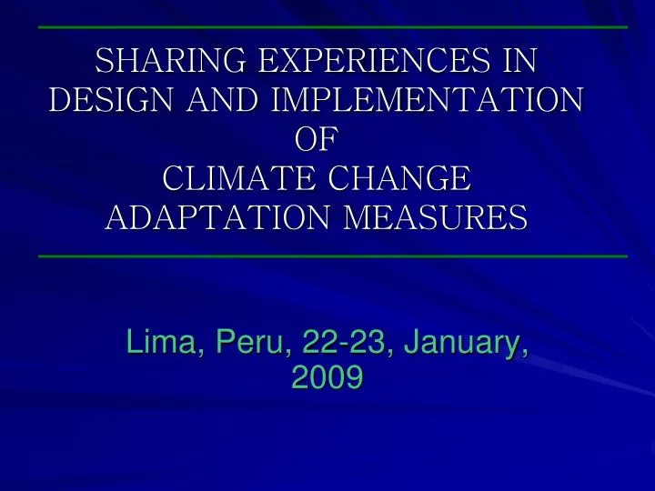 sharing experiences in design and implementation of climate change adaptation measures