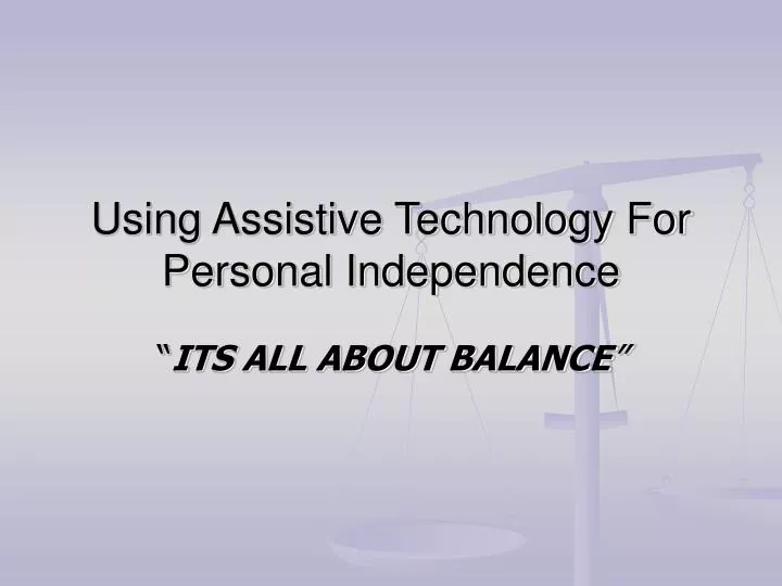 using assistive technology for personal independence