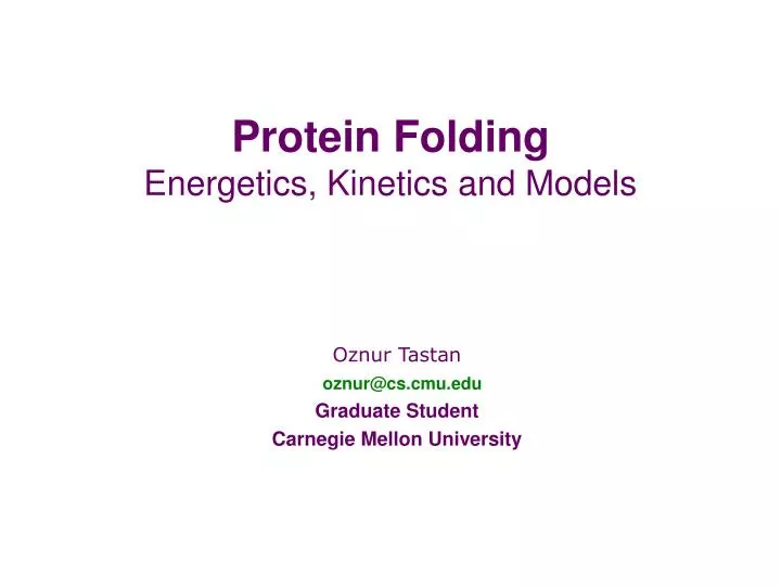 protein folding energetics kinetics and models
