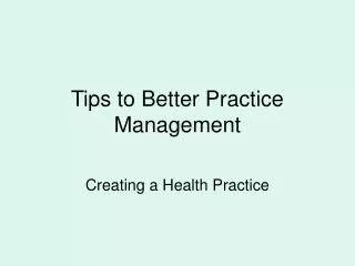 Tips to Better Practice Management