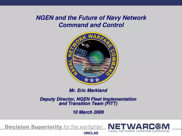 mr eric markland deputy director ngen fleet implementation and transition team fitt 10 march 2009