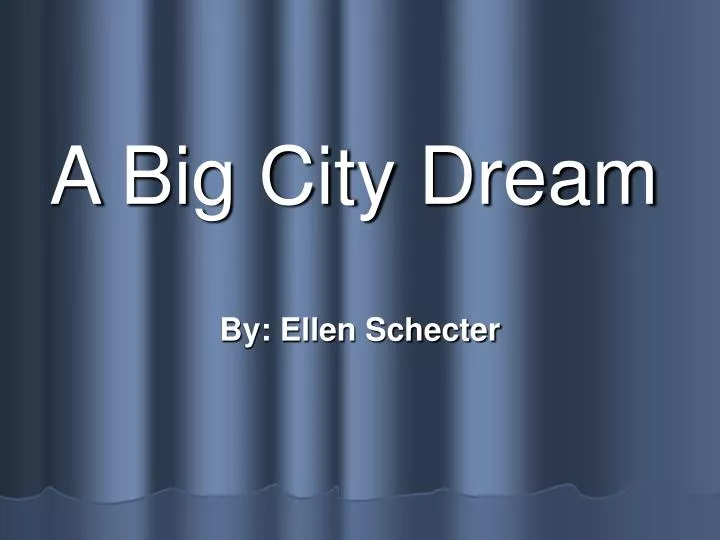 a big city dream