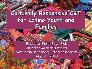 Culturally Responsive CBT for Latino Youth and Families
