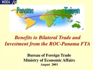 Benefits to Bilateral Trade and Investment from the ROC-Panama FTA
