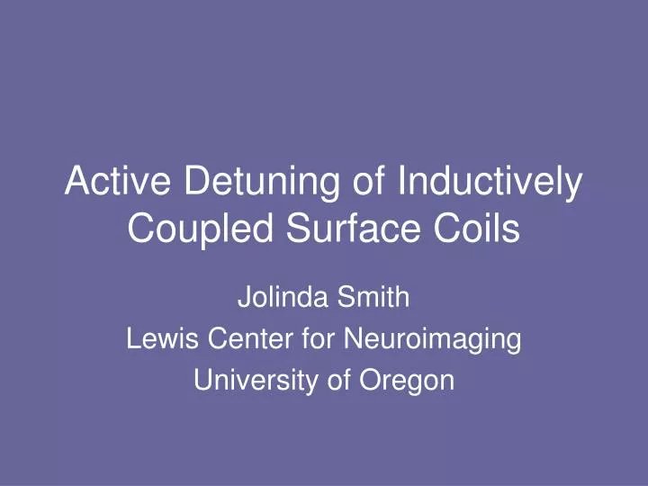 active detuning of inductively coupled surface coils