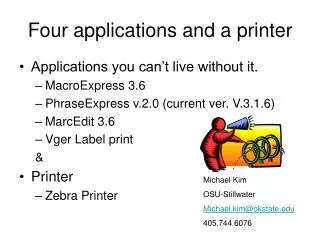 Four applications and a printer