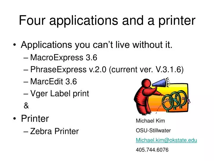 four applications and a printer