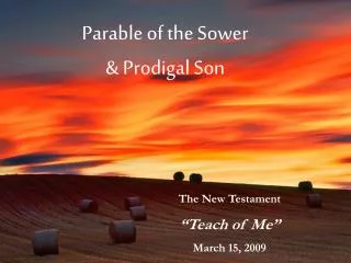 Parable of the Sower &amp; Prodigal Son