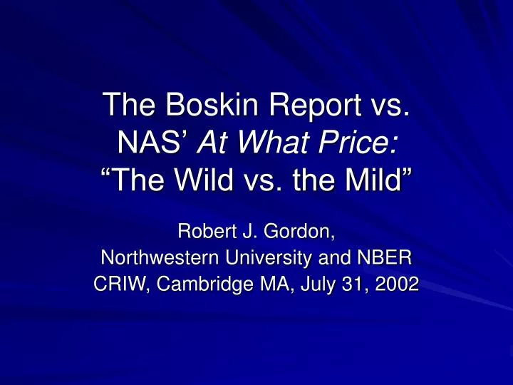 the boskin report vs nas at what price the wild vs the mild