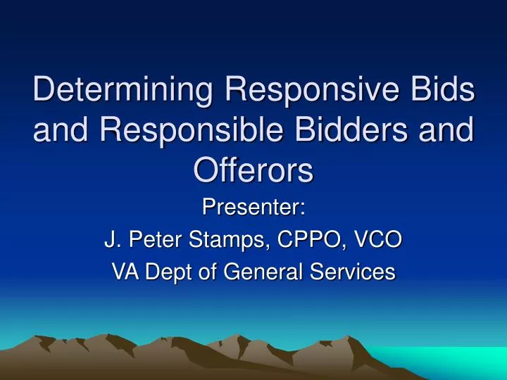determining responsive bids and responsible bidders and offerors
