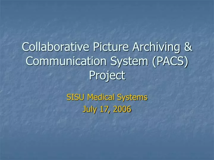 collaborative picture archiving communication system pacs project