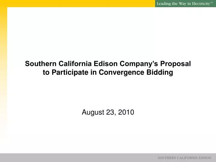 southern california edison company s proposal to participate in convergence bidding