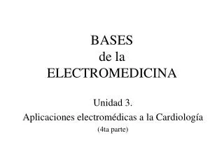 BASES de la ELECTROMEDICINA