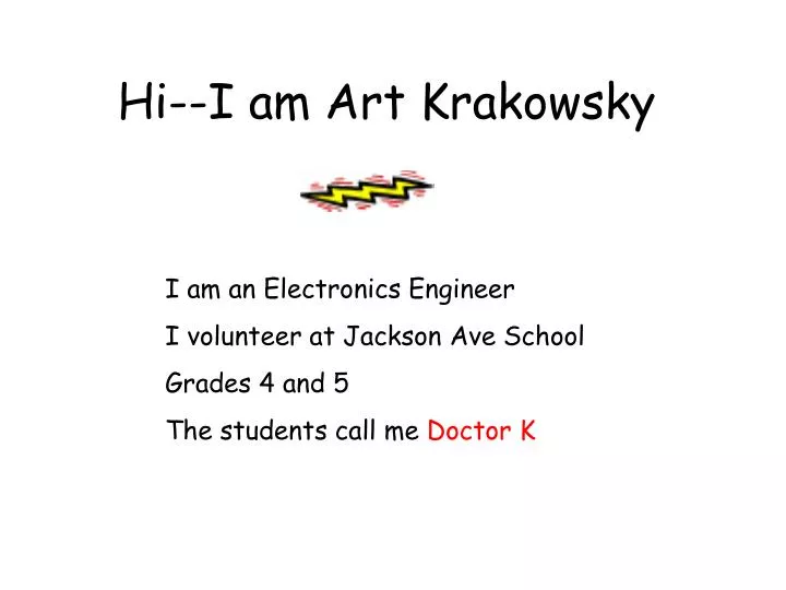 hi i am art krakowsky