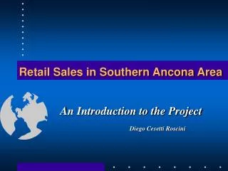 Retail Sales in Southern Ancona Area