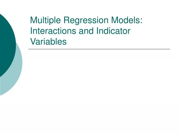 multiple regression models interactions and indicator variables